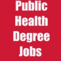 Public Health Degree Jobs