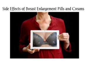Breast Enlargement Pills Side Effects