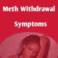 Severe Meth Withdrawal Symptoms