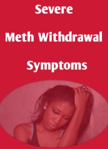 Severe Meth Withdrawal Symptoms