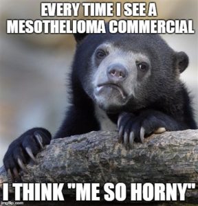 Mesothelioma commercial Memes.