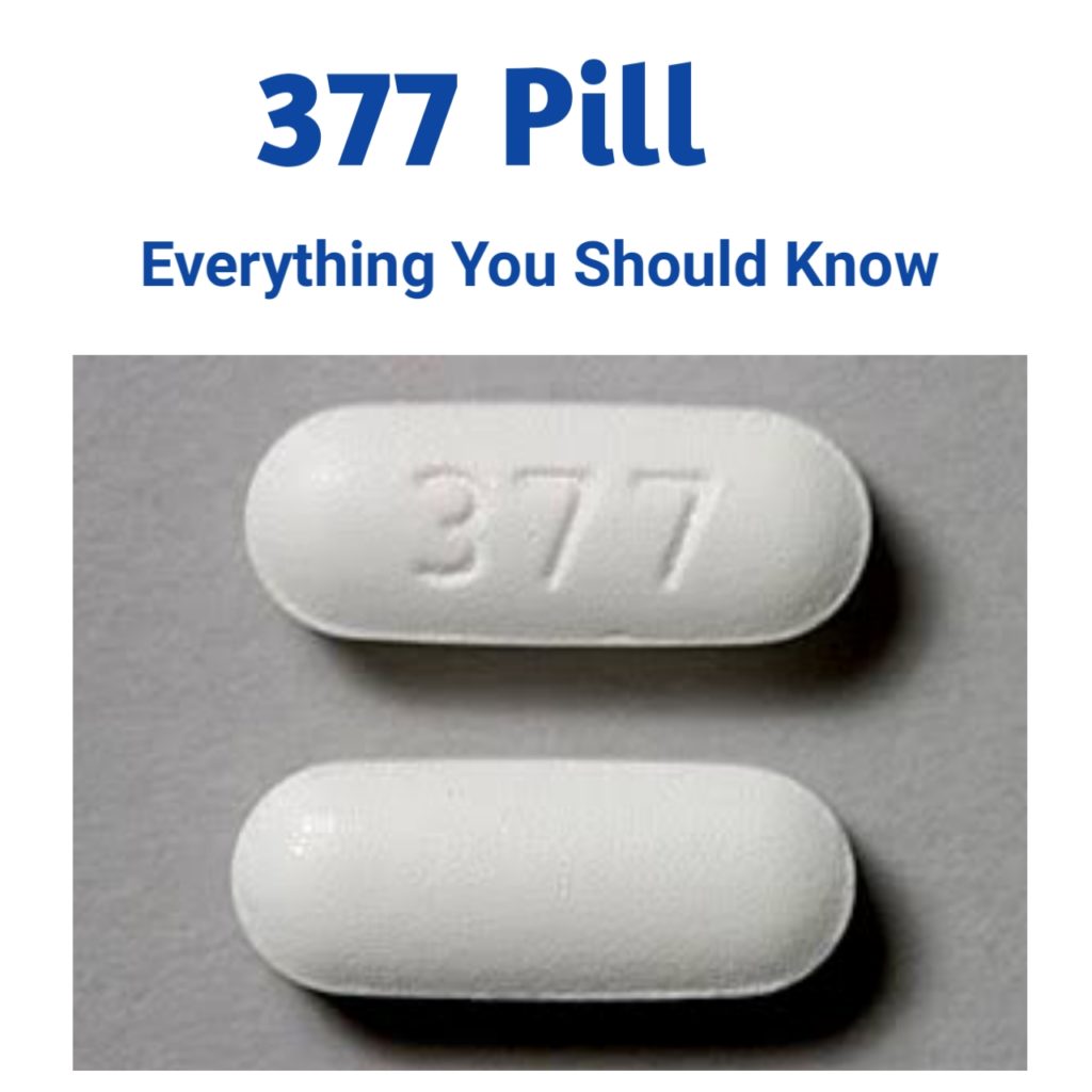 White Pill 377 Uses Dosage Side Effects Street Value Public Health