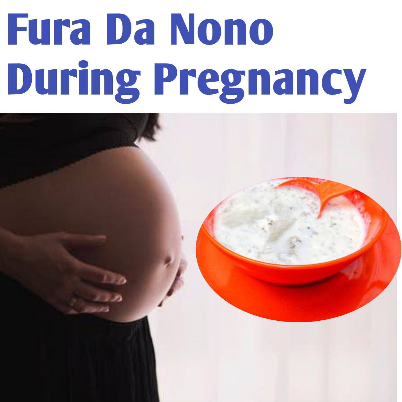 Fura Da Nono Drink During Pregnancy