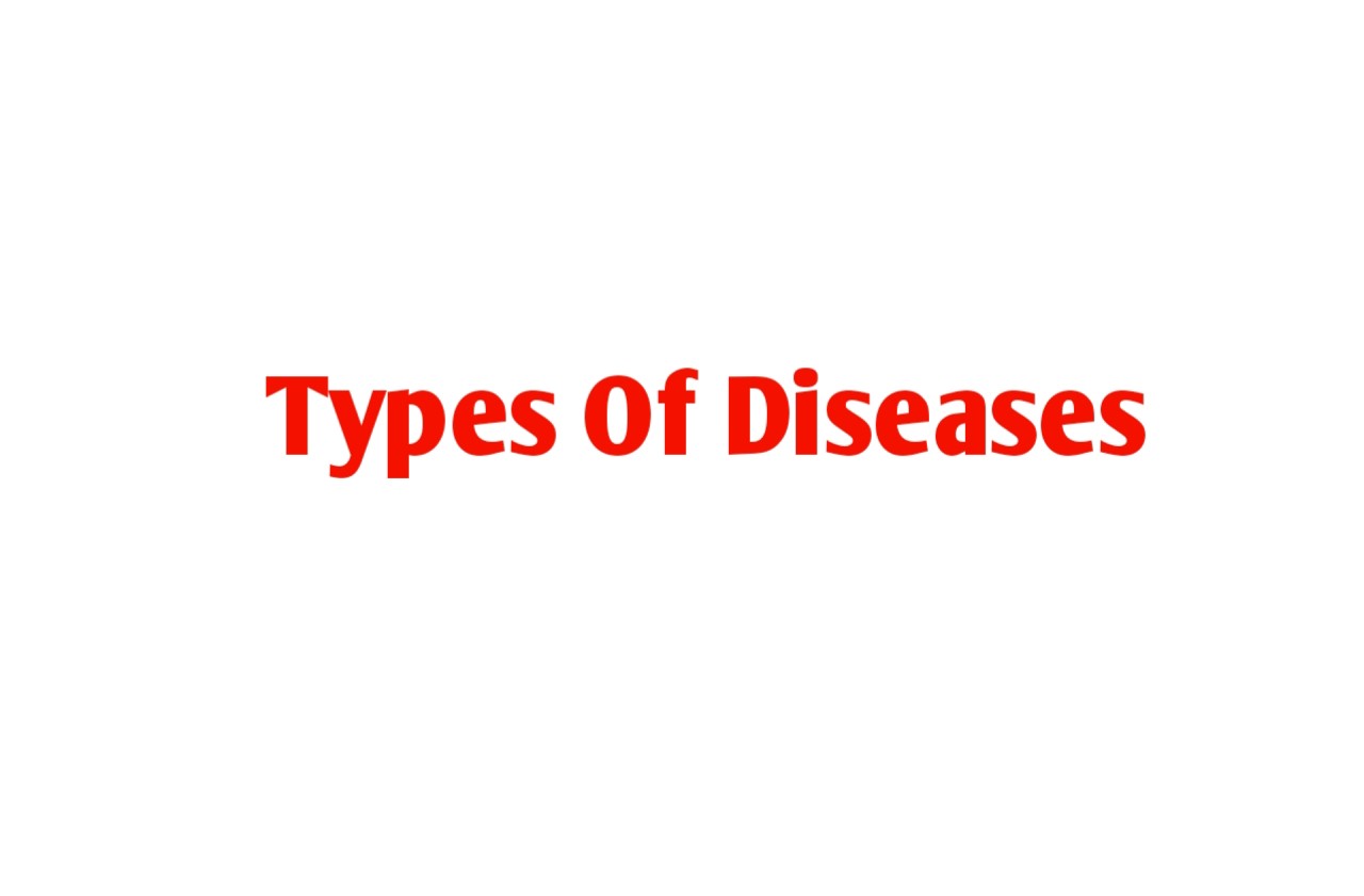 Types of Diseases