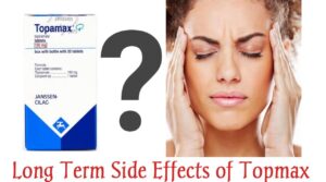Long Term Side Effects Of Topmax
