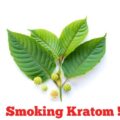 Smoking Kratom