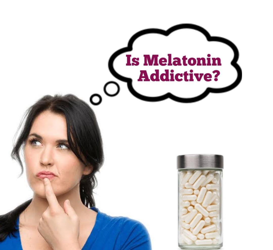 Is Melatonin Addictive