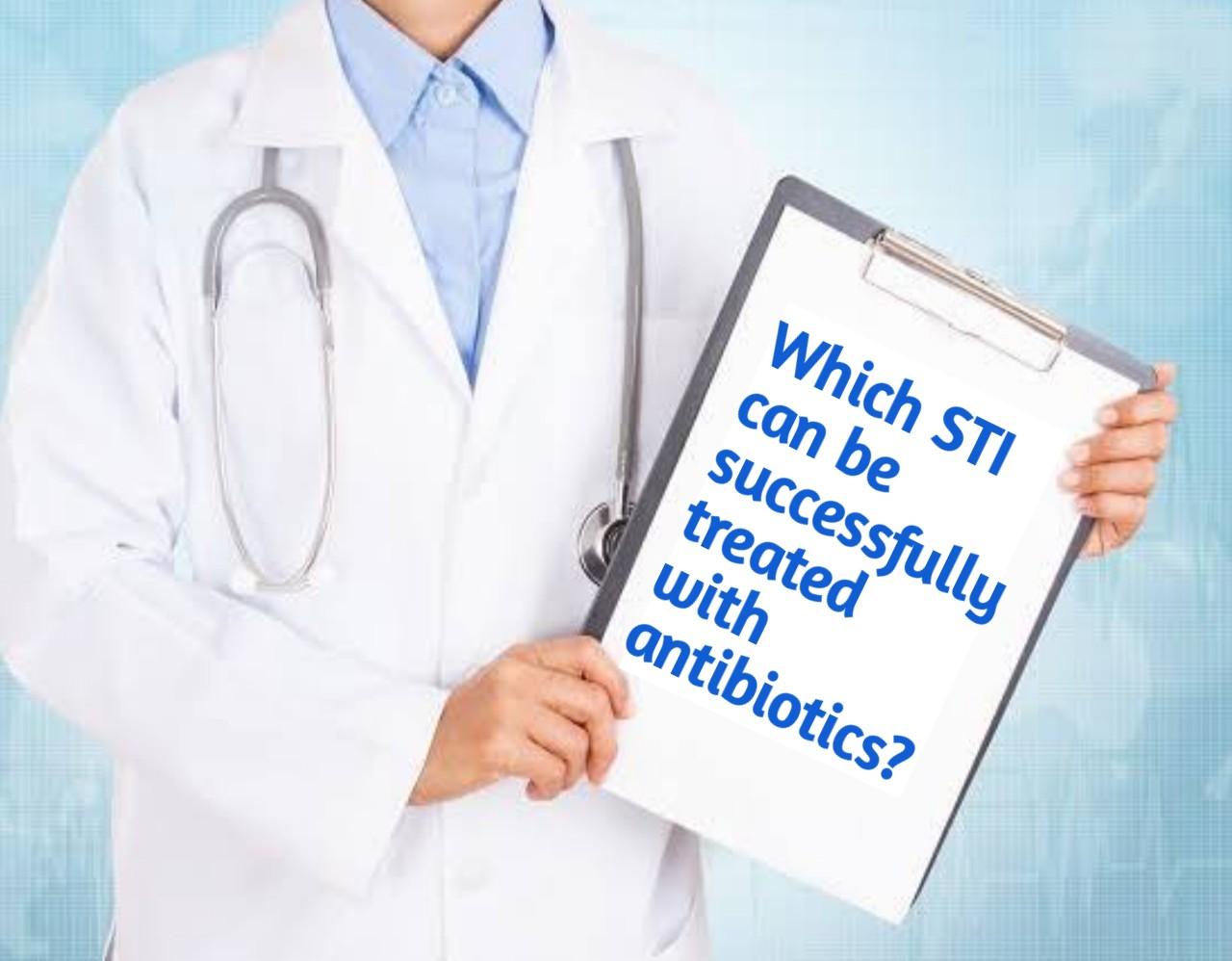 Which sexually transmitted infection (STI) can be successfully treated with antibiotics